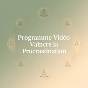 Programme Vidéo Vaincre la Procrastination