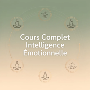 Cours Complet Intelligence Émotionnelle