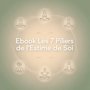 Ebook Les 7 Piliers de l'Estime de Soi