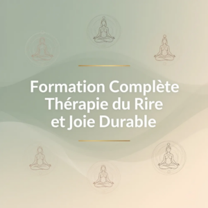 Formation Complète Thérapie du Rire et Joie Durable